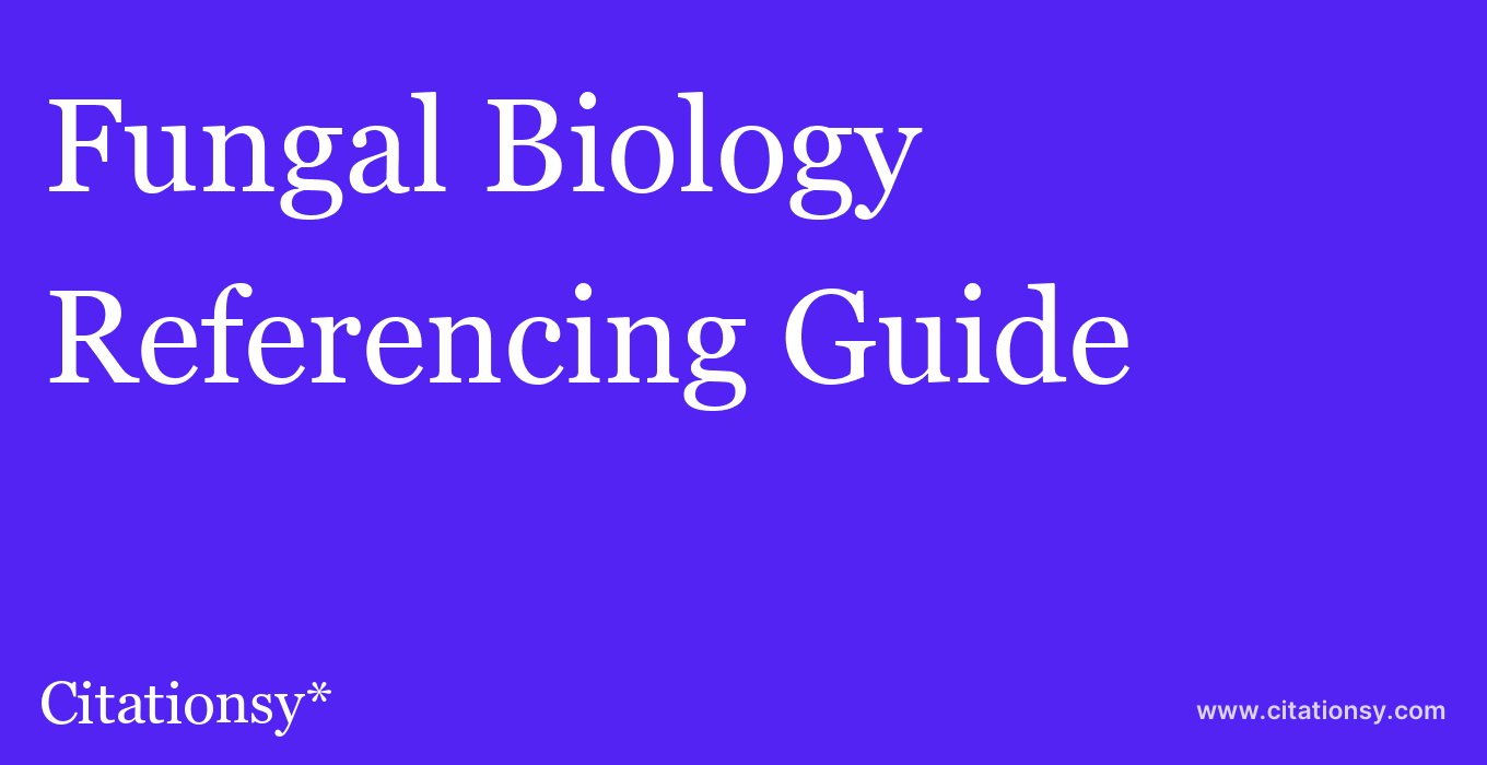 cite Fungal Biology  — Referencing Guide